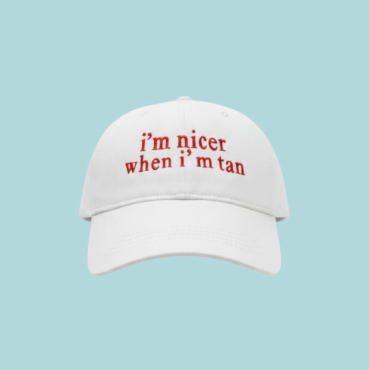 I’m Nicer When I’m Tan Baseball Cap