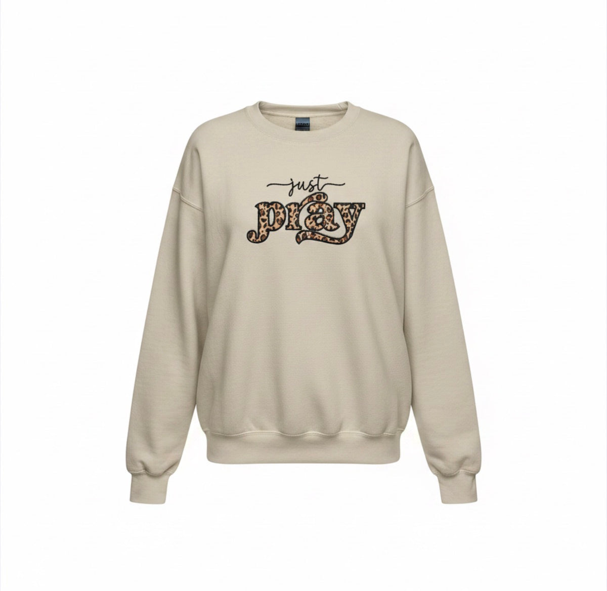 Just Pray Sweatshirt