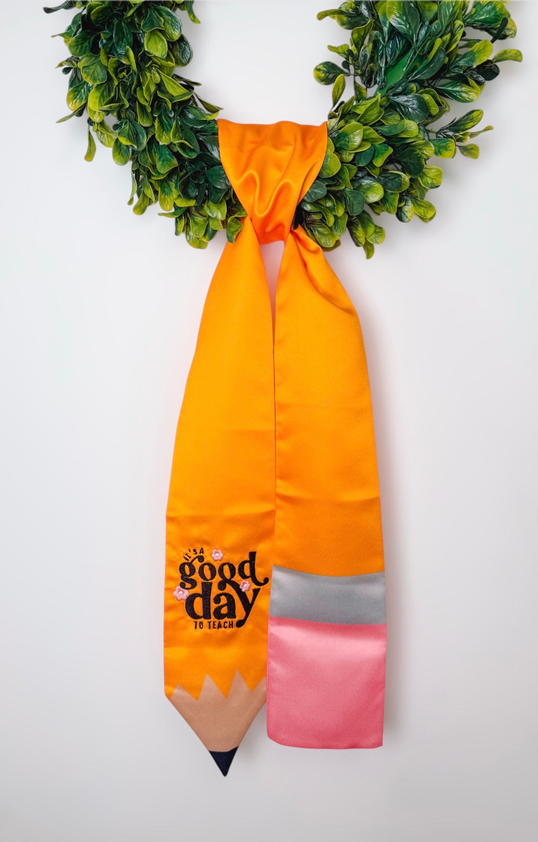It’s A Good Day To Teach Wreath Sash