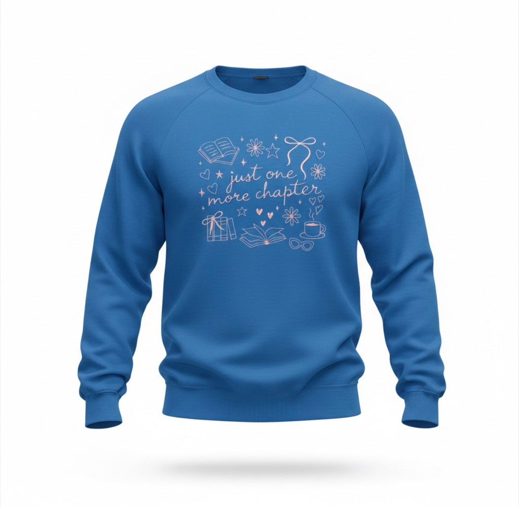 Just One More Chapter Sweatshirt