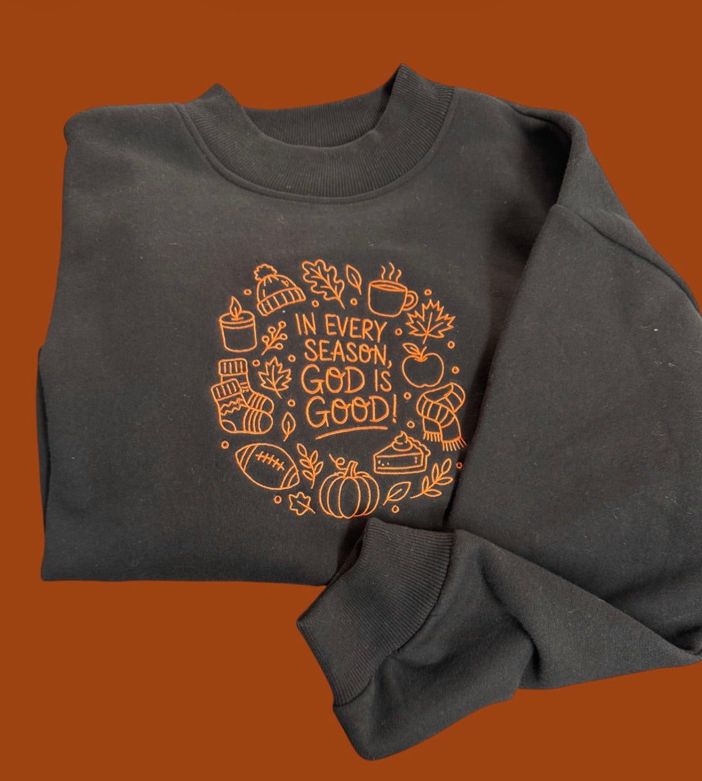 In Every Season God Is Good Mock Neck Sweatshirt